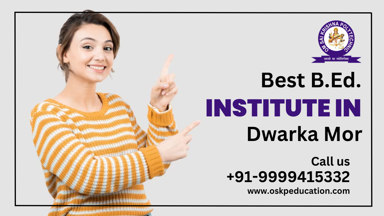 B.Ed Institute in Dwarka